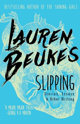 Slipping: Stories, Essays, & Other Writing