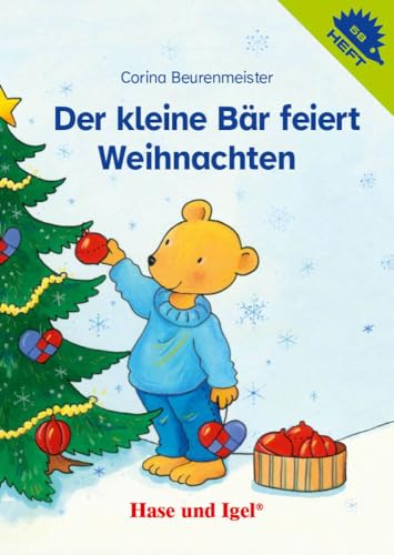 Der kleine Bär feiert Weihnachten / Igelheft 58 (Igelhefte) von Hase und Igel Verlag GmbH