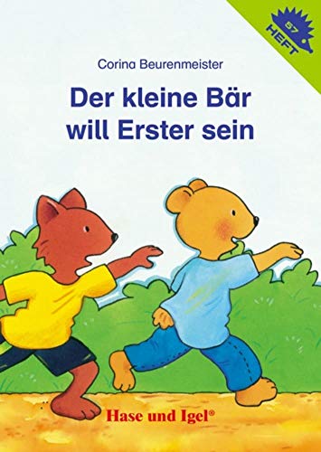 Der kleine Bär will Erster sein / Igelheft 57 (Igelhefte) von Hase und Igel Verlag