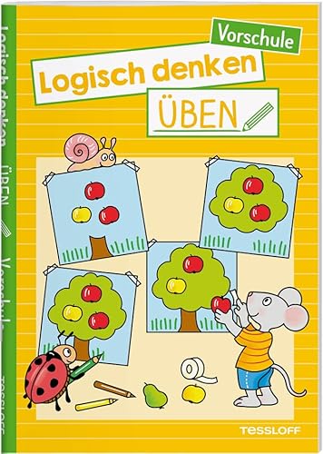 Logisch denken üben. Vorschule Logisch denken üben. Vorschule von Tessloff