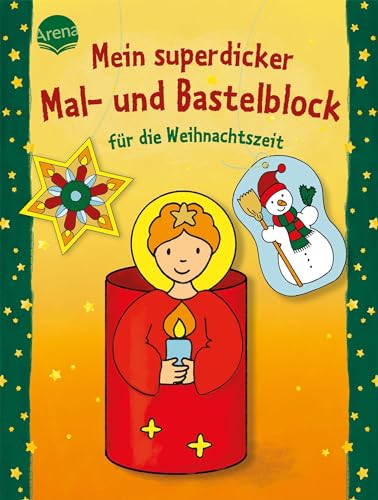 Mein superdicker Mal- und Bastelblock für die Weihnachtszeit: Mal- und Bastelideen für Weihnachten ab 4 Jahren Mein superdicker Mal- und Bastelblock für die Weihnachtszeit: Mal- und Bastelideen für Weihnachten ab 4 Jahren