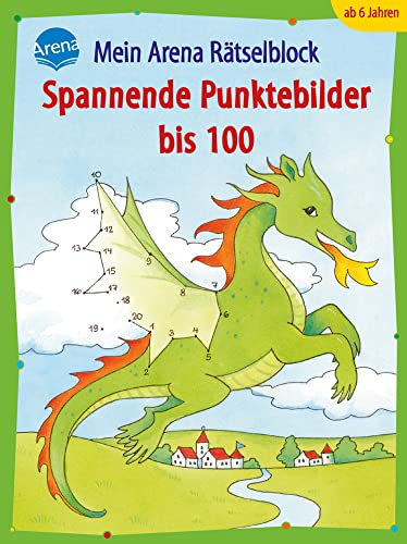 Spannende Punktebilder bis 100: Mein Arena Rätselblock von Arena Verlag