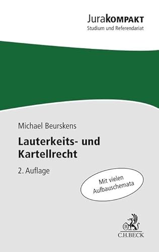 Lauterkeits- und Kartellrecht: Mit vielen Aufbauschemata (Jura kompakt) von C.H.Beck