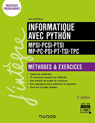 Informatique avec Python - Méthodes et exercices - MPSI-PCSI-PTSI-MP-PC-PSI-PT-TSI-TPC - 2e éd.: Méthodes & exercices