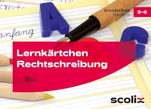 Lernkärtchen Rechtschreibung: Grundlagen - Kartenset (3. bis 6. Klasse)