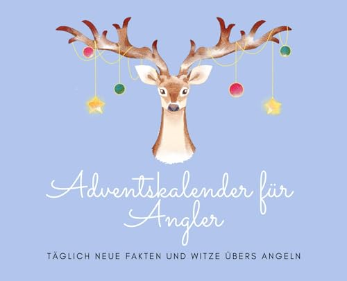 Adventskalender für Angler: Täglich neue Fakten und Witze übers Angeln Adventskalender für Angler: Täglich neue Fakten und Witze übers Angeln von tredition