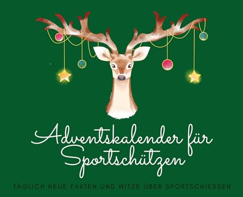Adventskalender für Sportschützen: Täglich neue Fakten und Witze über Sportschießen von tredition
