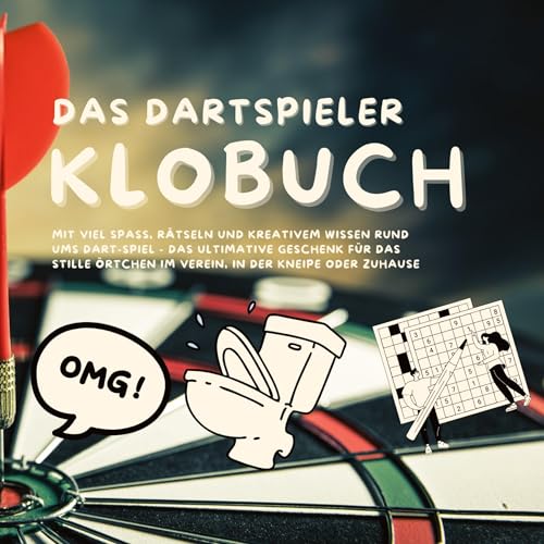Das Klobuch für Dartspieler: mit viel Spaß, Rätseln und kreativem Wissen rund ums DART-SPIEL - das ultimative Geschenk für das Stille Örtchen im Verein, in der Kneipe oder Zuhause Das Klobuch für Dartspieler: mit viel Spaß, Rätseln und kreativem Wissen rund ums DART-SPIEL - das ultimative Geschenk für das Stille Örtchen im Verein, in der Kneipe oder Zuhause von tredition
