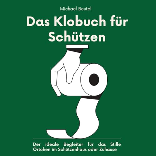 Das Klobuch für Schützen: Mit viel Spaß, Rätseln und interessantem Wissen rund um das Thema Schießen - das ultimative Geschenk für das Stille Örtchen im Schützenhaus oder Zuhause Das Klobuch für Schützen: Mit viel Spaß, Rätseln und interessantem Wissen rund um das Thema Schießen - das ultimative Geschenk für das Stille Örtchen im Schützenhaus oder Zuhause von Independently published