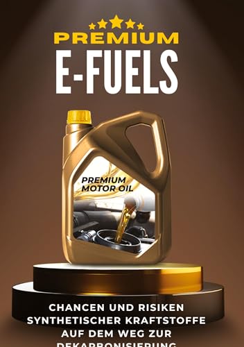 E-Fuels: Chancen und Risiken synthetischer Kraftstoffe auf dem Weg zur Dekarbonisierung E-Fuels: Chancen und Risiken synthetischer Kraftstoffe auf dem Weg zur Dekarbonisierung