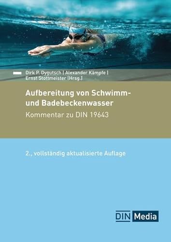 Aufbereitung von Schwimm- und Badebeckenwasser - Buch mit E-Book: Kommentar zu DIN 19643 (DIN Media Kommentar) von DIN Media