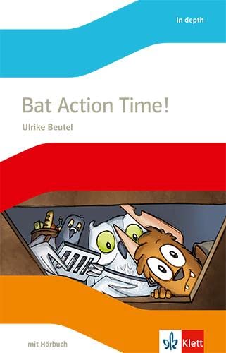 Bat Action Time!: Lektüre mit Hörbuch Klasse 5