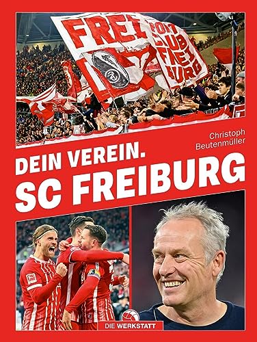 Dein Verein. SC Freiburg von Verlag Die Werkstatt