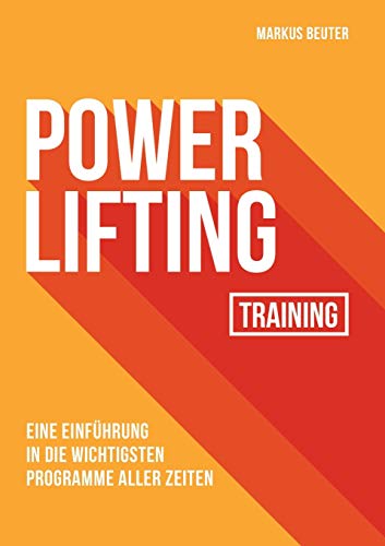 Powerlifting Training: Eine Einführung in die wichtigsten Programme aller Zeiten