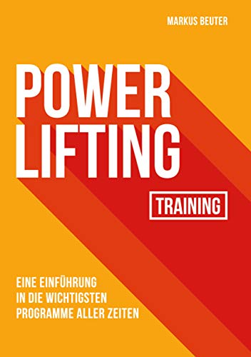 Powerlifting Training: Eine Einführung in die wichtigsten Programme aller Zeiten