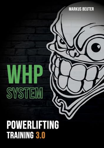 WHP System: Powerlifting Training 3.0 WHP System: Powerlifting Training 3.0