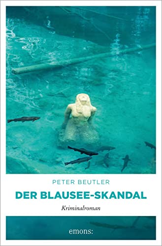 Der Blausee-Skandal: Kriminalroman von Emons Verlag