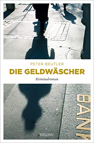 Die Geldwäscher: Kriminalroman von Emons Verlag