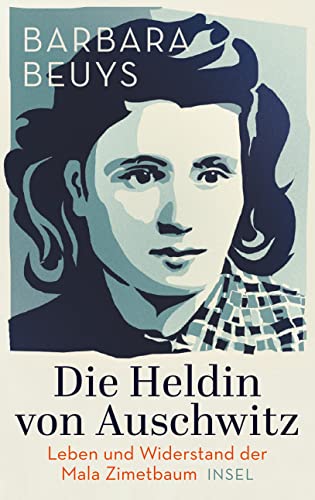 Die Heldin von Auschwitz: Leben und Widerstand der Mala Zimetbaum von Insel Verlag