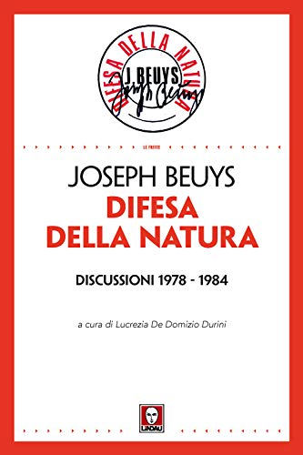 Difesa della natura. Discussioni 1978-1984. Nuova ediz. (Le frecce)