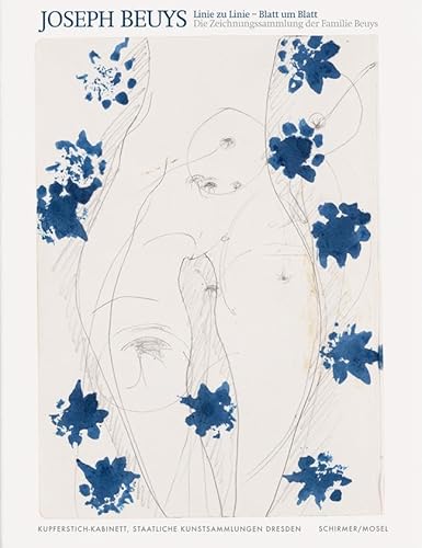 Linie zu Linie - Blatt um Blatt. Die Zeichnungssammlung der Familie Beuys: Katalogbuch Linie zu Linie - Blatt um Blatt. Die Zeichnungssammlung der Familie Beuys: Katalogbuch