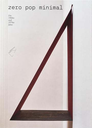 Zero Pop Minimal: Die 1960er und 1970er Jahre Zero Pop Minimal: Die 1960er und 1970er Jahre von Verlag Kettler