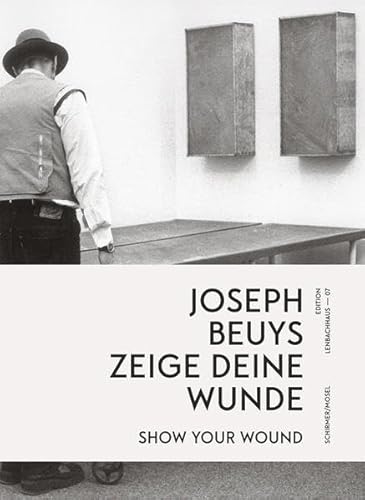 zeige deine Wunde / show your Wound: Edition Lenbachhaus 07 von Schirmer /Mosel Verlag Gm