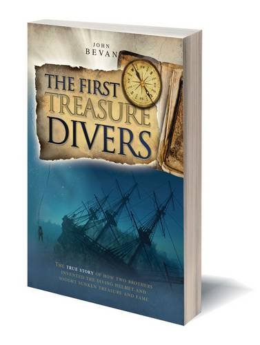 The First Treasure Divers: The True Story of How Two Brothers Invented the Diving Helmet and Sought Sunken Treasure and Fame von AquaPress