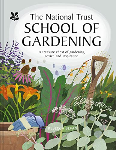 National Trust School of Gardening: A Treasure Chest of Gardening Advice and Inspiration