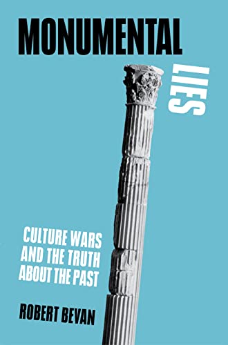 Monumental Lies: Culture Wars and the Truth about the Past von Verso