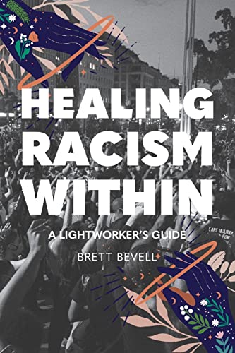 Healing Racism Within: A Lightworker's Guide