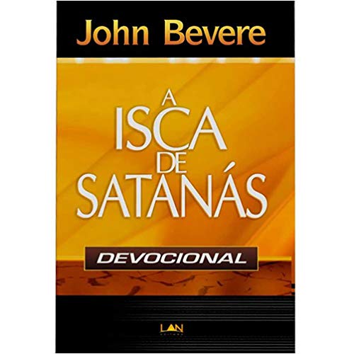 A Isca de Satanas (Devocional)