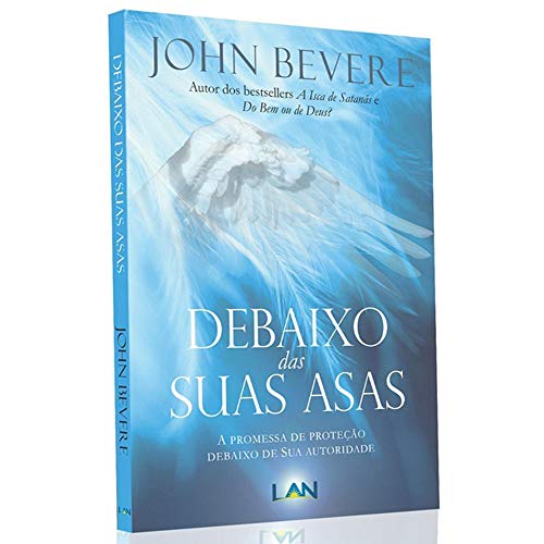 Debaixo das Suas Asas: A Promessa de Proteção Debaixo de Sua Autoridade Debaixo das Suas Asas: A Promessa de Proteção Debaixo de Sua Autoridade