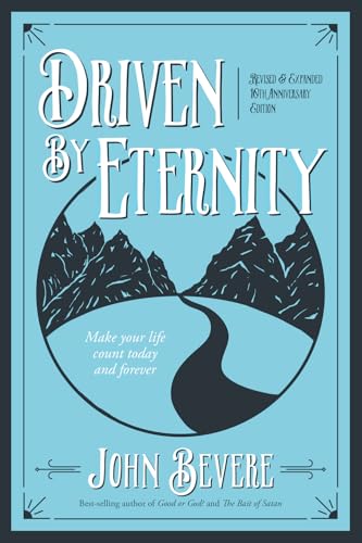 Driven by Eternity: Make Your Life Count Today and Forever: Make Your Life Count Today & Forever von Messenger International