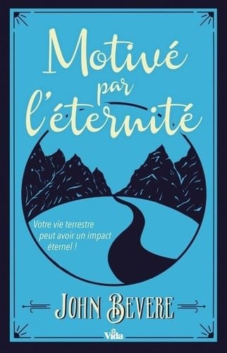 Motivé par l'Eternité