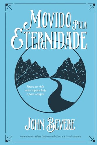 Movido Pela Eternidade: Faca Sua Vida Valer a Pena Hoje e Pra Sempre Movido Pela Eternidade: Faca Sua Vida Valer a Pena Hoje e Pra Sempre von Edilan