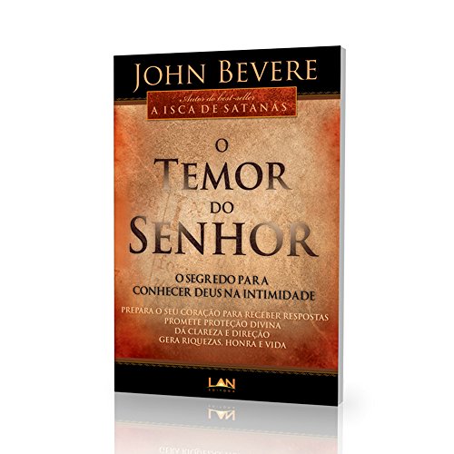 O Temor do Senhor: O Segredo Para Conhecer Deus na Intimidade von Edilan