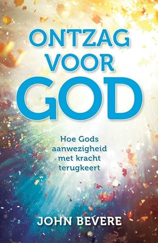 Ontzag voor God: Hoe Gods aanwezigheid met kracht terugkeert (Open hemel-reeks, 2) von Arrowz