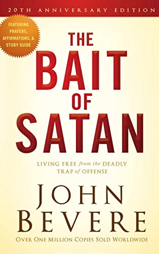 The Bait of Satan, 20th Anniversary Edition: Living Free from the Deadly Trap of Offense
