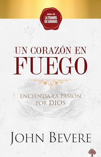 Un Corazon de Fuego: Encienda La Pasión Por Dios: Enciende La Pasión Por Dios Un Corazon de Fuego: Encienda La Pasión Por Dios: Enciende La Pasión Por Dios von Casa Creacion