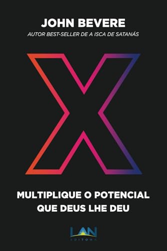 X : multiplique o potencial que Deus lhe deu X : multiplique o potencial que Deus lhe deu von Edilan