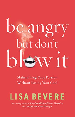 Be Angry, but Don't Blow It! von W PUBLISHING GROUP