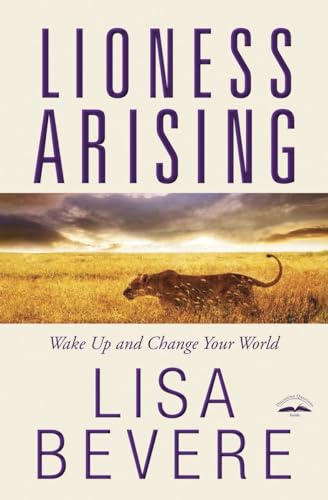Lioness Arising: Wake Up and Change Your World von WaterBrook Press