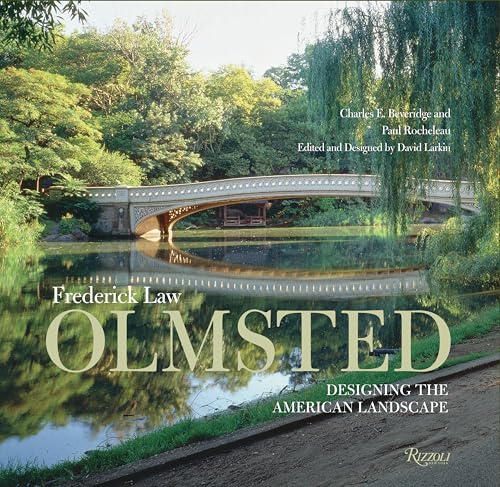 Frederick Law Olmsted: Designing the American Landscape von Rizzoli