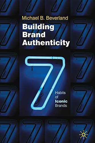 Building Brand Authenticity: 7 Habits of Iconic Brands von MACMILLAN