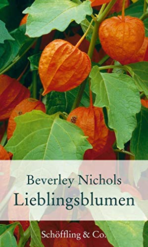 Lieblingsblumen: 40 Porträts (Gartenbücher - Garten-Geschenkbücher) von Schöffling