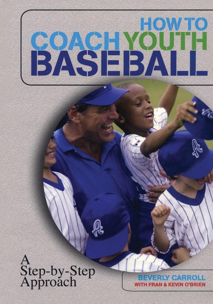 How to Coach Youth Baseball von Lyons Press
