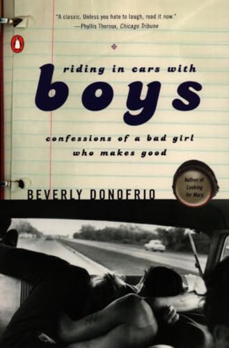 Riding in Cars with Boys: Confessions of a Bad Girl Who Makes Good von Penguin