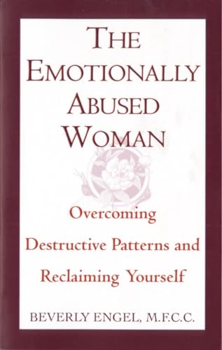 The Emotionally Abused Woman: Overcoming Destructive Patterns and Reclaiming Yourself (Fawcett Book) von Ballantine Books