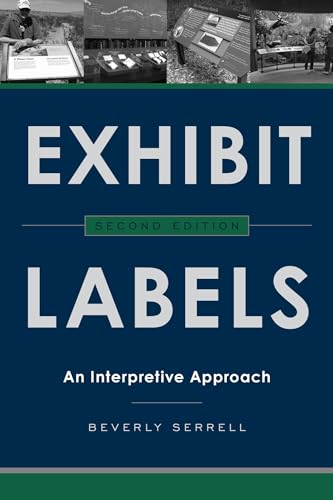 Exhibit Labels: An Interpretive Approach von Rowman & Littlefield Publishers